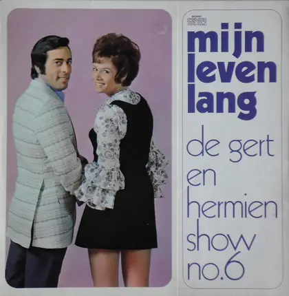 Gert & Hermien - De Gert En Hermien Show No. 6 -  Mijn Leven Lang