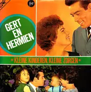 Gert & Hermien - Kleine Kinderen, Kleine Zorgen