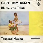 Gert Timmerman - Blume Von Tahiti