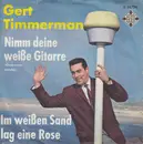 7inch Vinyl Single - Gert Timmerman - Nimm Deine Weiße Gitarre