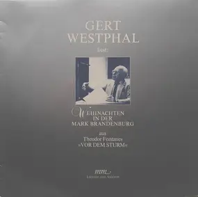 Gert Westphal - Weihnachten In Der Mark Brandenburg Aus Theodor Fontanes "Vor Dem Sturm"