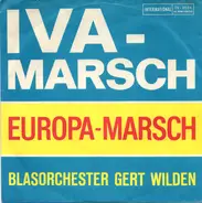 Gert Wilden Und Sein Orchester - IVA-Marsch / Europa-Marsch