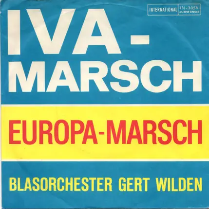 Gert Wilden Und Sein Orchester - IVA-Marsch / Europa-Marsch