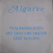 Gert Wilden & Orchestra - Algarve - Traummelodien Mit Dem Orchester Gert Wilden