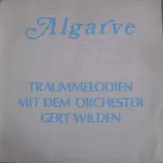 LP - Gert Wilden & Orchestra - Algarve - Traummelodien Mit Dem Orchester Gert Wilden