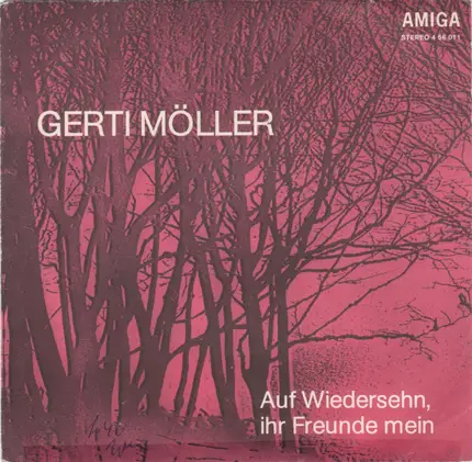 Gerti Möller - Auf Wiedersehn, Ihre Freunde Mein / Herzen Haben Keine Fenster