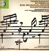Helmut Walcha - Temperierte Stimmung Ein Musikalischer Kompromiss
