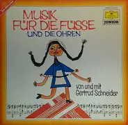 Gertrud Schneider - Musik für die Füsse und die Ohren