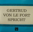 10'' - Gertrud Von Le Fort - Gertrud Von Le Fort Spricht