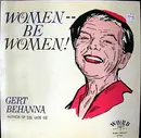 LP - Gertrude Behanna - Women -- Be Women