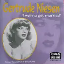 CD - Gertrude Niesen - 'I Wanna Get Married'  (Issued Recordings & Broadcasts)