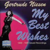 Gertrude Niesen - My Best Wishes (1933-1938 Issued Recordings)