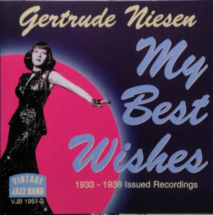Gertrude Niesen - My Best Wishes (1933-1938 Issued Recordings)
