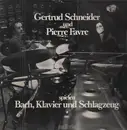 LP - Gertrud Schneider, Pierre Favre - Spielen Bach, Klavier Und Schlagzeug