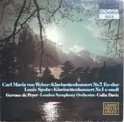 Gervase de Peyer - Carl Maria Von Weber: Klarinettenkonzert Nr. 2 Es-Dur / Louis Spohr: Klarinettenkonzert Nr. 1 C-Moll