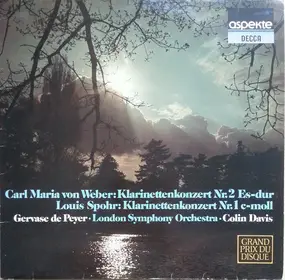 Gervase de Peyer - Carl Maria Von Weber: Klarinettenkonzert Nr. 2 Es-Dur / Louis Spohr: Klarinettenkonzert Nr. 1 C-Moll