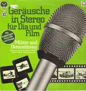Geräusche in Stereo für Dia und Film - Folge 10, Militär Und Detonationen