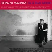 Geraint Watkins - In a Bad Mood + In a Raw Mood (ltd. Red And Milky
