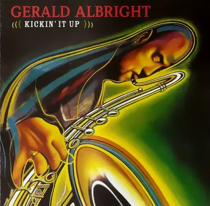 Gerald Albright - Kickin It Up