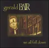 CD - Gerald Bair - We All Fall Down