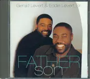 Gerald Levert & Eddie Levert - Father & Son