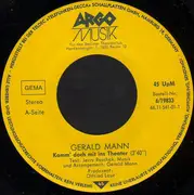 7inch Vinyl Single - Gerald Mann - Komm Doch Mit Ins Theater