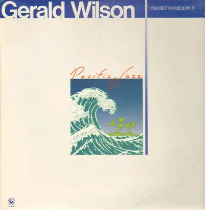 Gerald Wilson - You Better Believe It