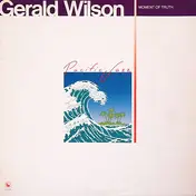Gerald Wilson - Moment of Truth