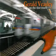 CD - Gerald Veasley - On The Fast Track