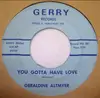 7inch Vinyl Single - Geraldine Altmyer - You Gotta Have Love / Lonely And Blue