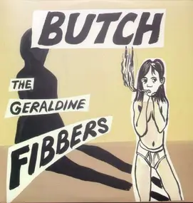 The Geraldine Fibbers - Butch