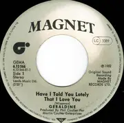 7inch Vinyl Single - Geraldine - Have I Told You Lately That I Love You