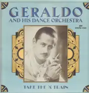 Geraldo And His Dance Orchestra - Take The 'A' Train