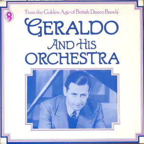 Geraldo And His Orchestra - Geraldo And His Orchestra