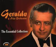 Geraldo & His Orchestra - The Essetial Collection
