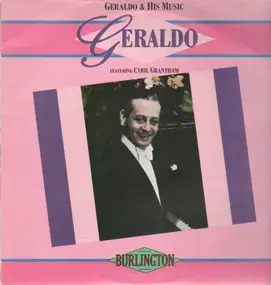 Geraldo - Geraldo & His Music Featuring Cyril Grantham