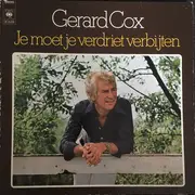 LP - Gerard Cox - Je Moet Je Verdriet Verbijten