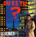 7inch Vinyl Single - Gérard Berliner - Ou Es Tu ?