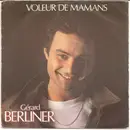7inch Vinyl Single - Gérard Berliner - Voleur De Mamans