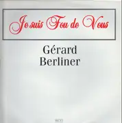 12inch Vinyl Single - Gérard Berliner - Je Suis Fou De Vous