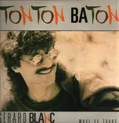 12inch Vinyl Single - Gérard Blanc - Tonton Baton