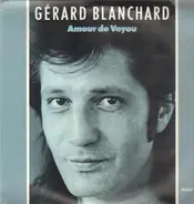 Gérard Blanchard - Amour De Voyou