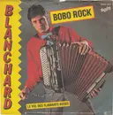 7inch Vinyl Single - Gérard Blanchard - Bobo Rock
