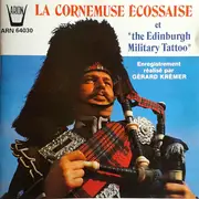 CD - Gérard Krémer - La Cornemuse Écossaise et 'The Edinburgh Military Tattoo'