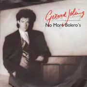 7inch Vinyl Single - Gerard Joling - No More Bolero's / December In July