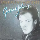 7inch Vinyl Single - Gerard Joling - Love Is In Your Eyes