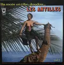 LP - Gérard La Viny , Les Bélaisières Et Les Doudous - Les Antilles Ba Moin Un Tibo, Doudou. Vol. 2