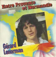 Gérard Lenorman - Entre Provence Et Normandie