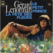 7inch Vinyl Single - Gérard Lenorman - Le Petit Prince / La Fête Des Fleurs