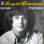 7inch Vinyl Single - Gérard Lenorman - Michèle / Et Je T'aime - Paper Labels